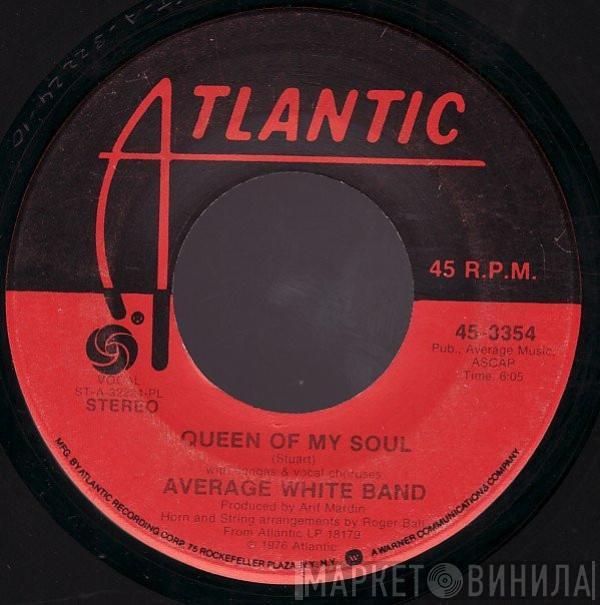  Average White Band  - Queen Of My Soul