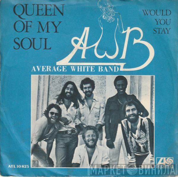  Average White Band  - Queen Of My Soul