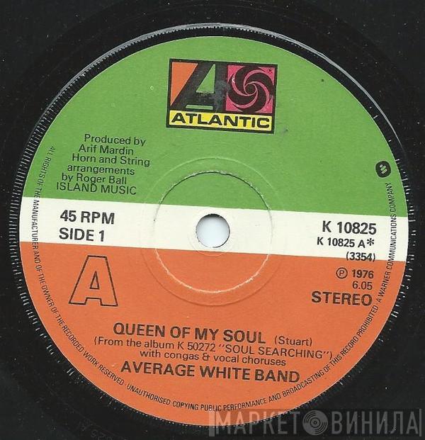  Average White Band  - Queen Of My Soul
