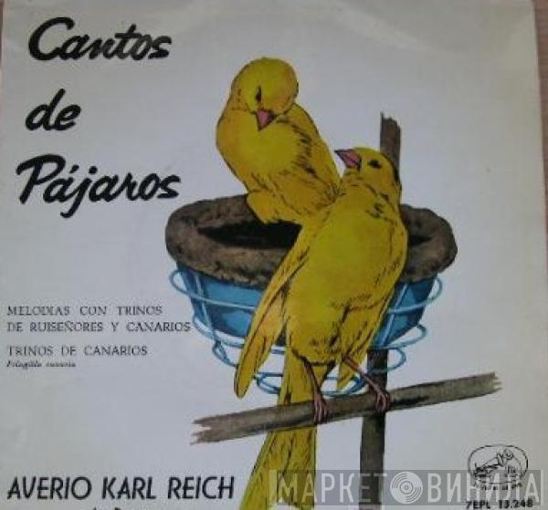 Averio Karl Reich - Cantos De Pájaros