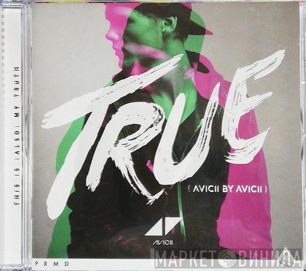 Avicii - True (Avicii By Avicii)