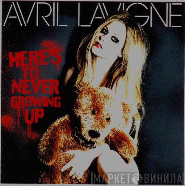  Avril Lavigne  - Here's To Never Growing Up