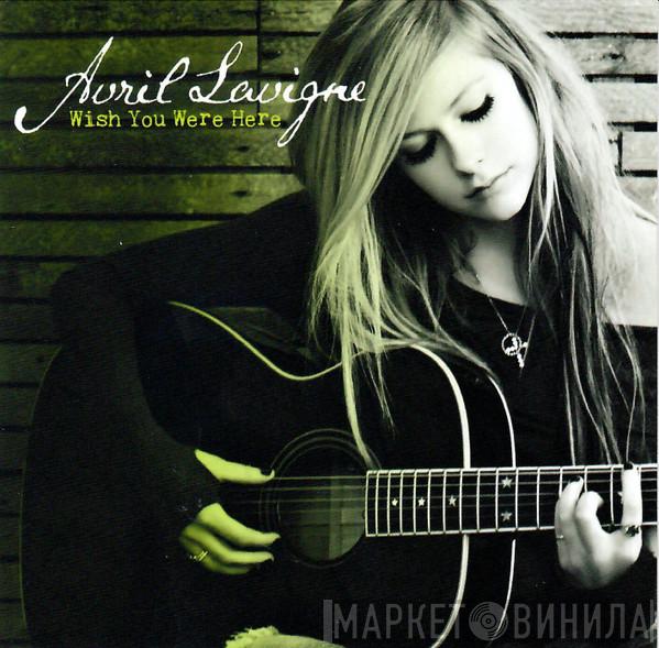  Avril Lavigne  - Wish You Were Here