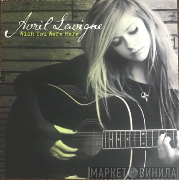  Avril Lavigne  - Wish You Were Here