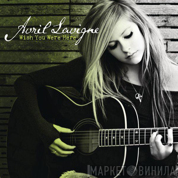  Avril Lavigne  - Wish You Were Here