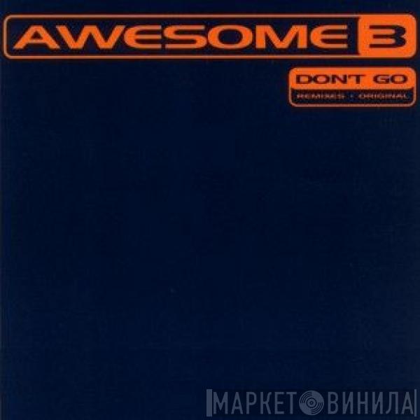 Awesome 3 - Don't Go