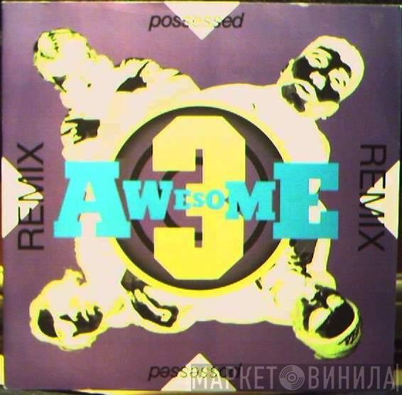 Awesome 3 - Possessed (Remixes)