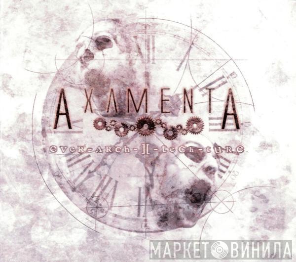 Axamenta - Ever-Arch-I-Tech-Ture