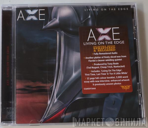 Axe - Living On The Edge