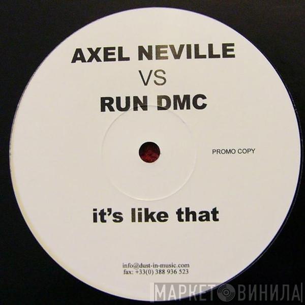 Axel Neville, Run-DMC - It's Like That