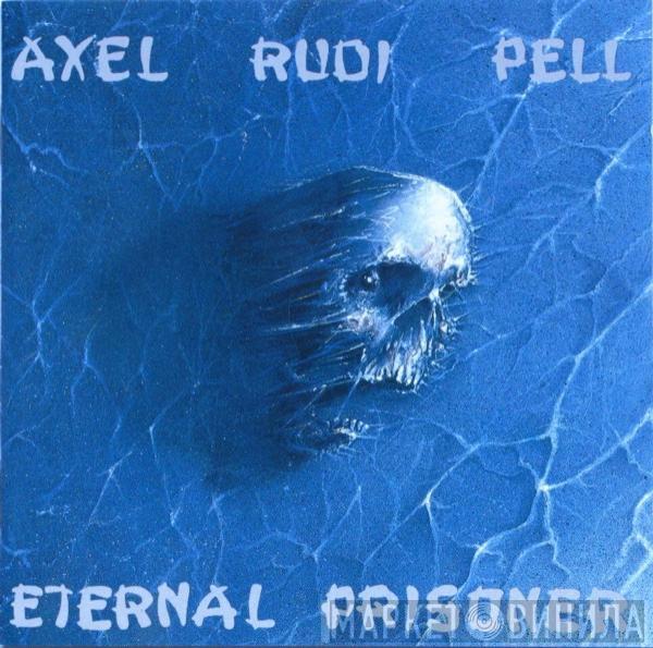Axel Rudi Pell - Eternal Prisoner