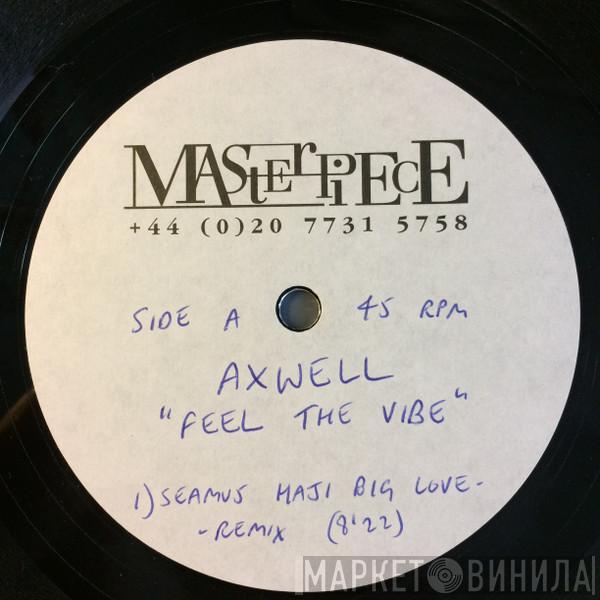  Axwell  - Feel The Vibe