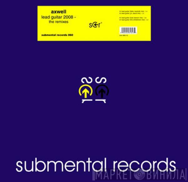 Axwell - Lead Guitar 2008 (Remixes)