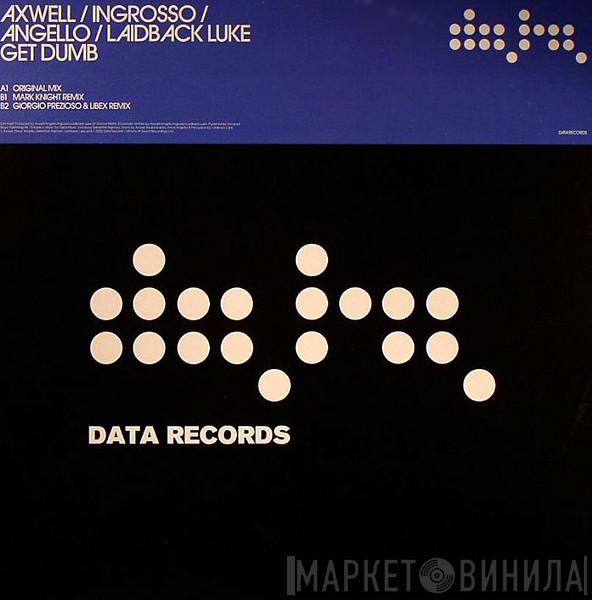 Axwell, Sebastian Ingrosso, Steve Angello, Laidback Luke - Get Dumb