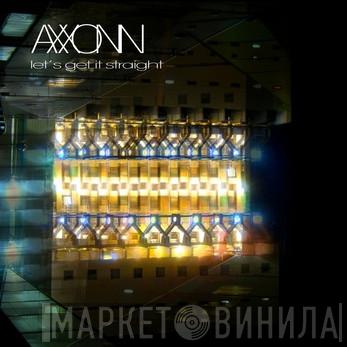 Axxonn - Let's Get It Straight