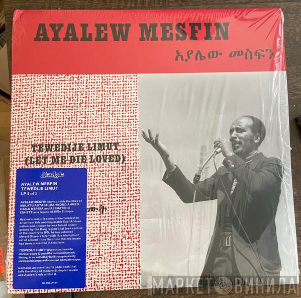 Ayalew Mesfin - Tewedije Limut