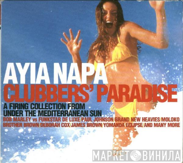  - Ayia Napa - Clubbers' Paradise