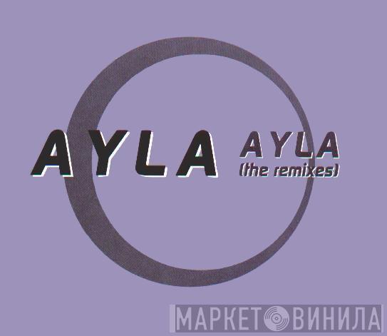  Ayla  - Ayla (The Remixes)
