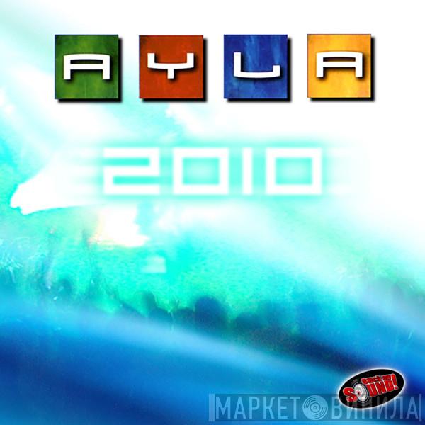  Ayla  - Ayla 2010