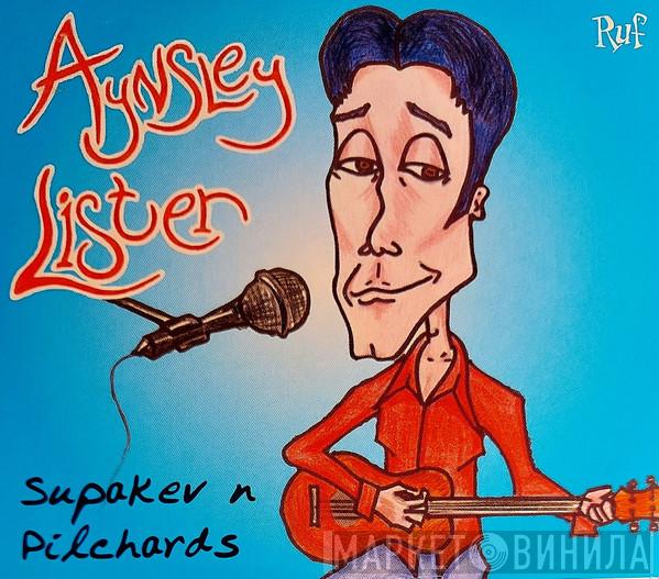 Aynsley Lister - Supakev N Pilchards