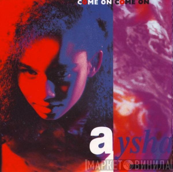 Aysha - Come On Come On