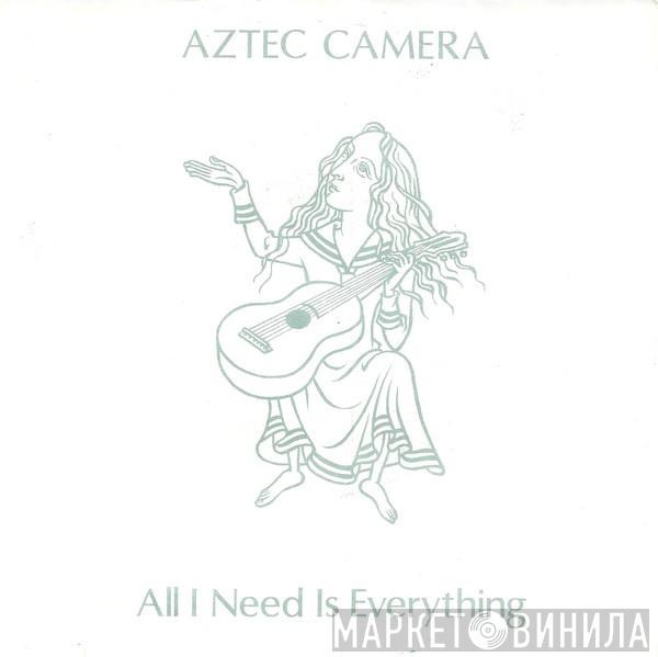 Aztec Camera - All I Need Is Everything