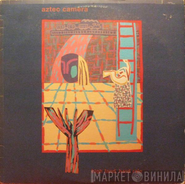 Aztec Camera - High Land, Hard Rain