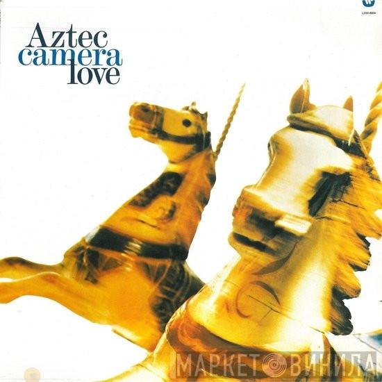  Aztec Camera  - Love