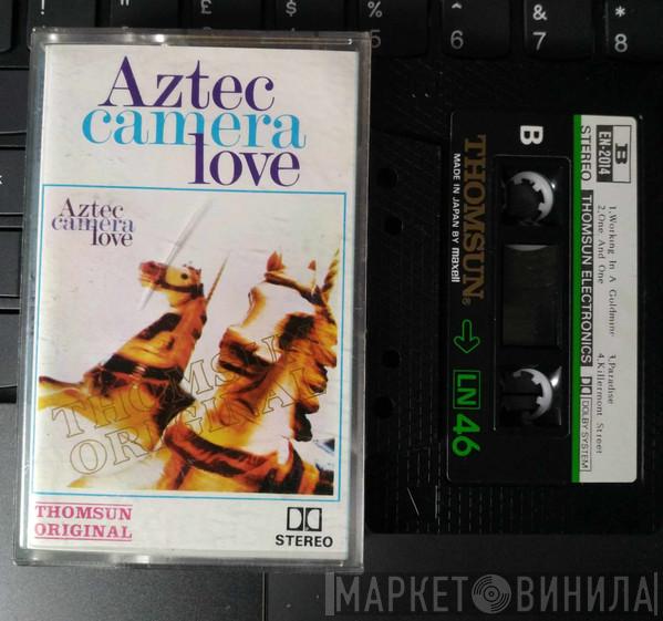  Aztec Camera  - Love