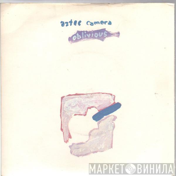 Aztec Camera - Oblivious