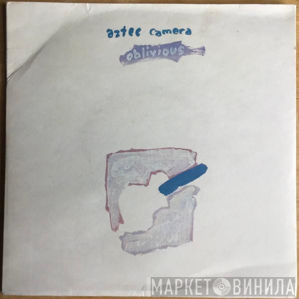 Aztec Camera - Oblivious
