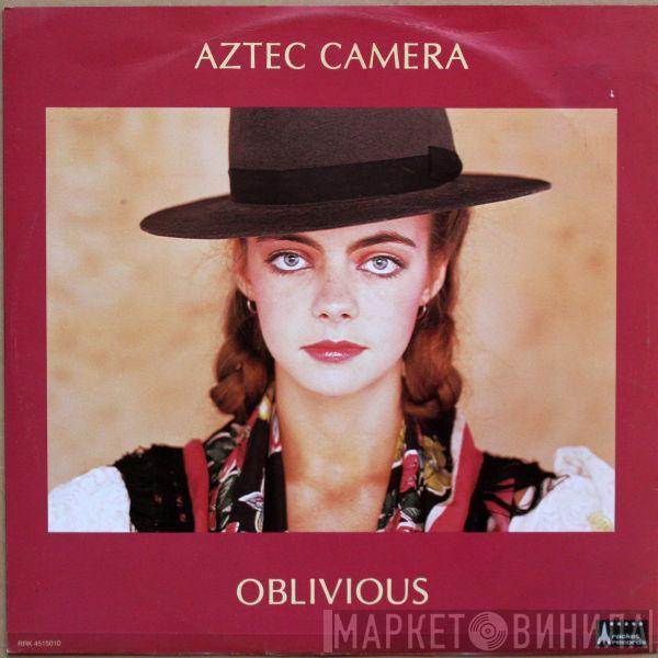  Aztec Camera  - Oblivious