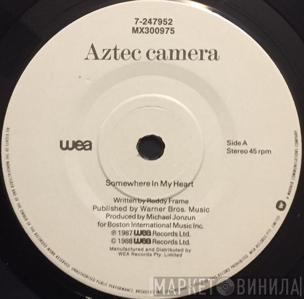  Aztec Camera  - Somewhere In My Heart