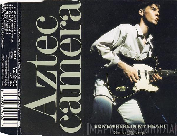  Aztec Camera  - Somewhere In My Heart