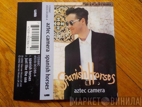  Aztec Camera  - Spanish Horses
