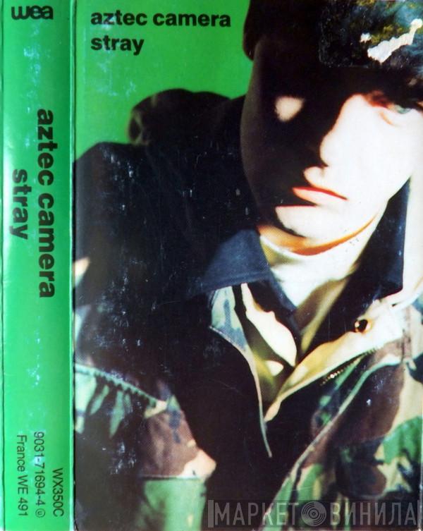  Aztec Camera  - Stray