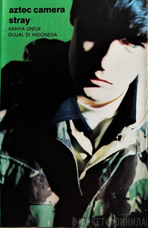  Aztec Camera  - Stray