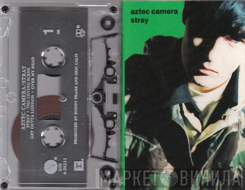 Aztec Camera - Stray