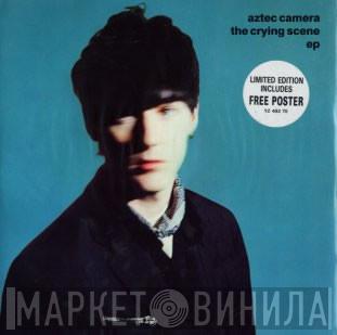 Aztec Camera - The Crying Scene EP