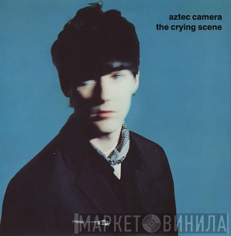 Aztec Camera - The Crying Scene
