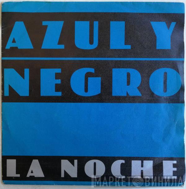 Azul Y Negro - La Noche