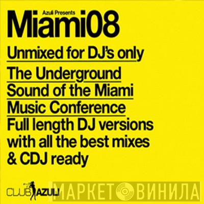  - Azuli Presents Miami 08 (Unmixed DJ Format)