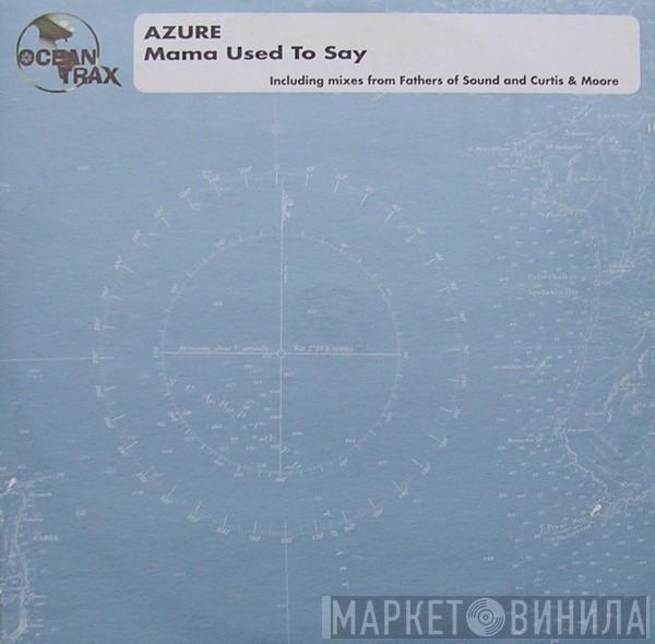 Azure  - Mama Used To Say