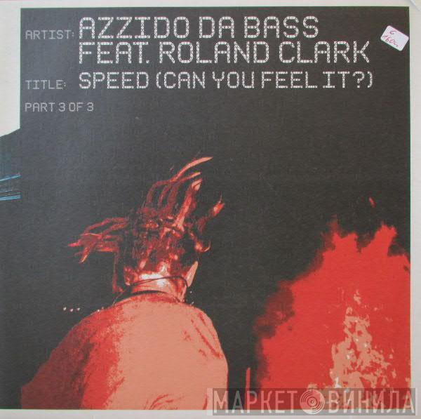  Azzido Da Bass  - Speed (Can You Feel It?) Part 3 Of 3