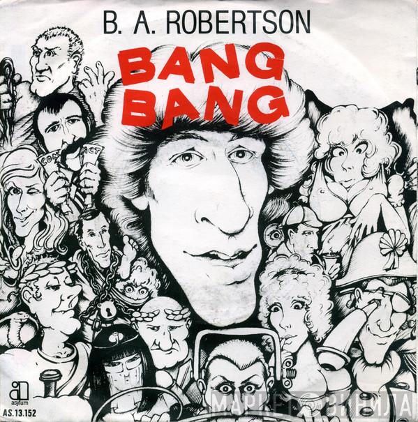  B. A. Robertson  - Bang Bang