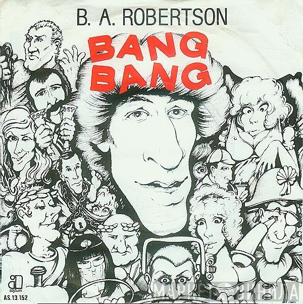  B. A. Robertson  - Bang Bang