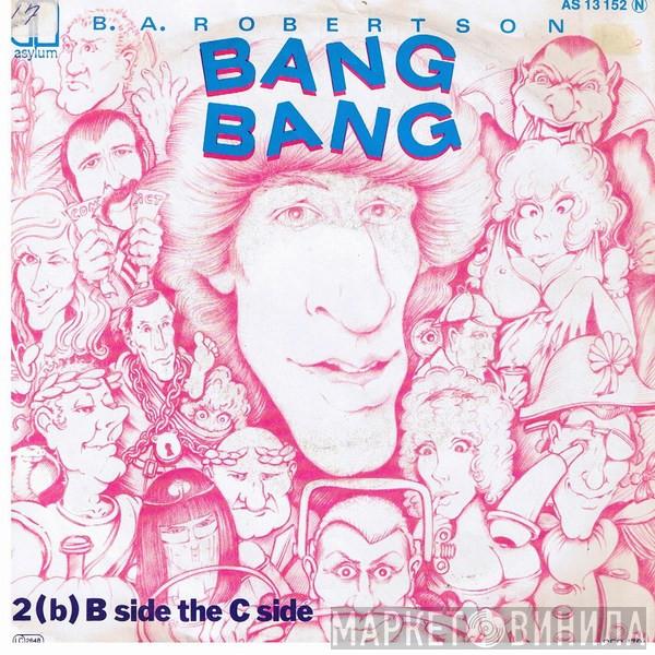  B. A. Robertson  - Bang Bang