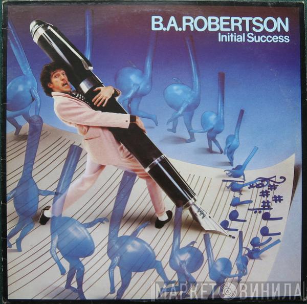 B. A. Robertson - Initial Success