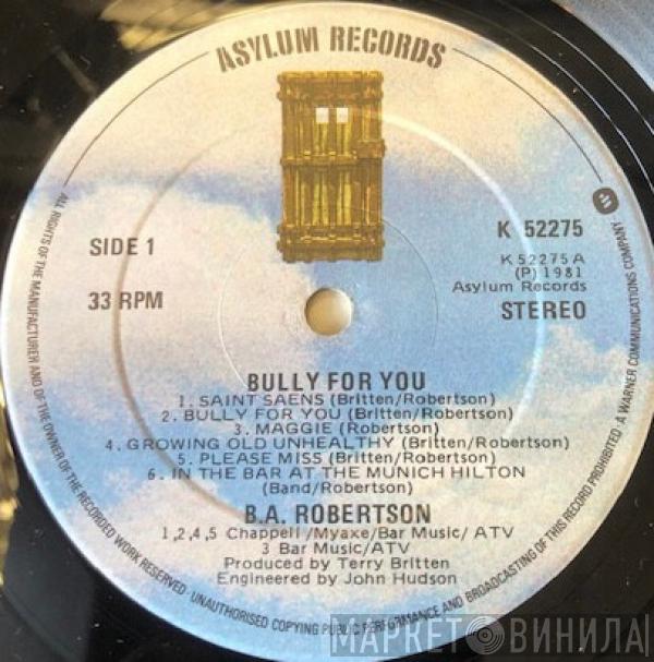  B. A. Robertson  - Bully For You