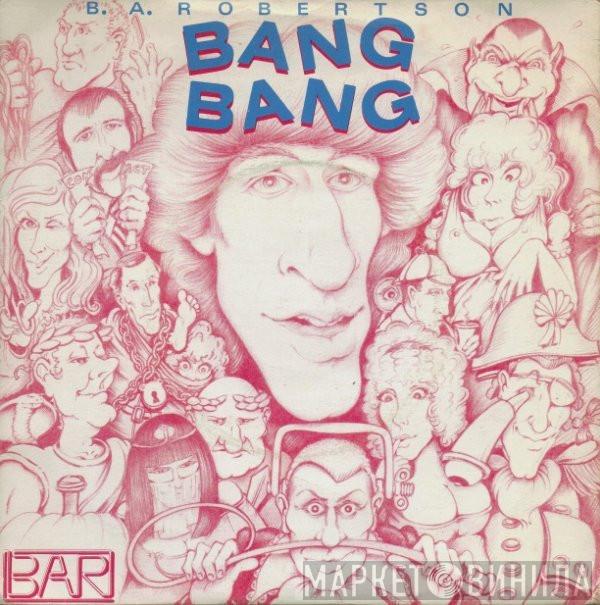  B. A. Robertson  - Bang Bang